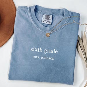 Personalized Sixth Grade Teacher Shirt, 6th Grade Teacher T-Shirt, Comfort Colors® First Day of School Shirt, Custom Elementary School Shirt