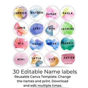 May include: Thirty watercolor-style name labels with a variety of colors and names, including Jarrod, Hayden, Sarah, Paula, Jamie, Lexi, Ava, Jasmine, Mia, Isaac, Noah, Frankie, Remi, Layla, Lily, and Xavier. The text "30 Editable Name labels" is below the labels. The text "Reusable Canva Template. Change the names and print. Download and edit multiple times." is below the text "30 Editable Name labels".