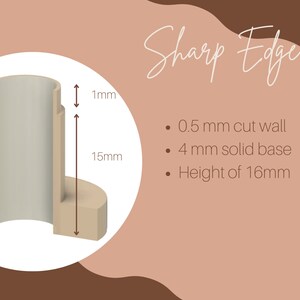 May include: A beige plastic mold with a sharp edge and a 0.5 mm cut wall, 4 mm solid base, and a height of 16 mm. The mold is 15 mm tall and 1 mm wide.