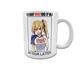 Anime Girl Coffee Mug - Cute Anime Babe Cup 11oz - Anime Cup - Anime Meme Mug - You Want What Kind Of Milk In Your Latte?!
