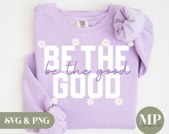 Be The Good SVG & PNG