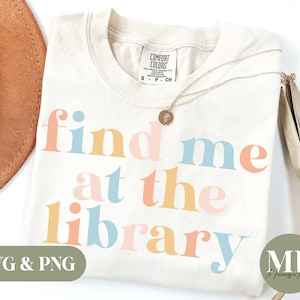 Find Me At The Library | Funny Reading/Booklover SVG & PNG