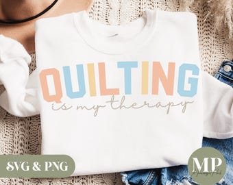 Quilting Is My Therapy | Quilting SVG & PNG