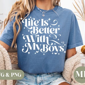 Life Is Better With My Boys SVG & PNG