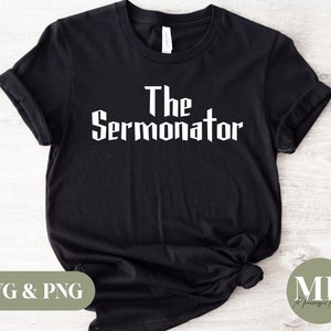 The Sermonator | Funny Preacher/Pastor SVG & PNG