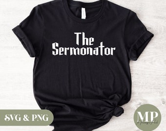 The Sermonator | Funny Preacher/Pastor SVG & PNG