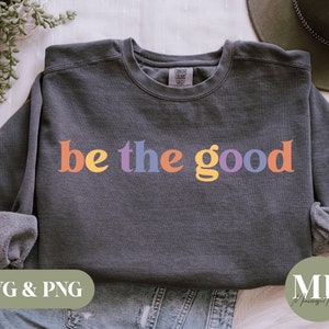 Be The Good SVG & PNG