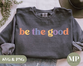 Be The Good SVG & PNG