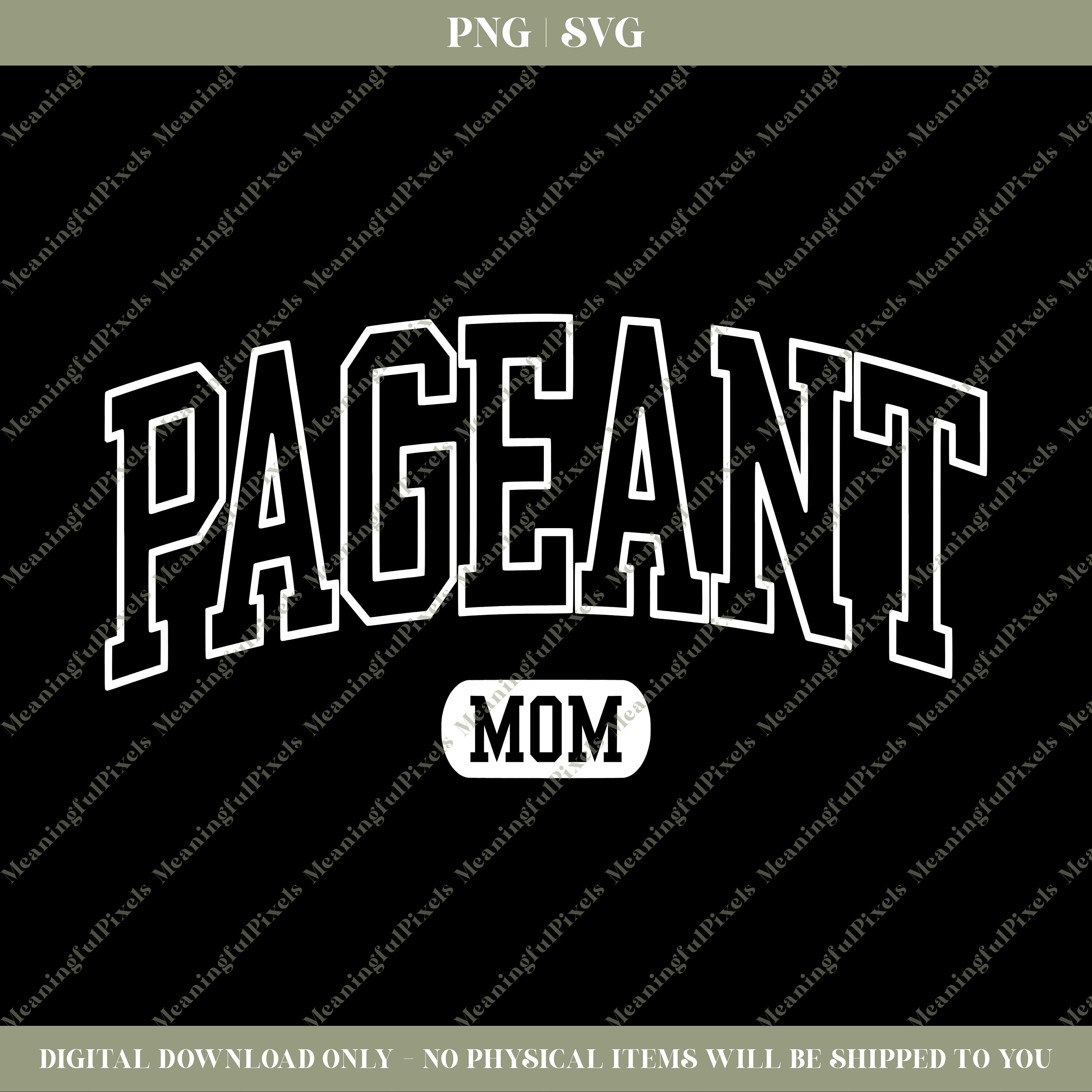Pageant Sign Svg Pageant | Pageant Mom SVG & PNG - Etsy