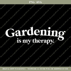 May include: White text on a black background reads "Gardening is my therapy."