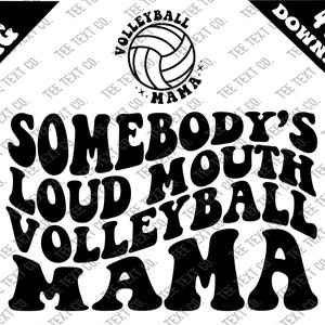 Somebody&#39;s Loud MOUTH Volleyball Mama Svg Png, Volleyball MOM Svg, Volleyball Vibes Svg, Volleyball Mom, Game Day Sublimation Cut File