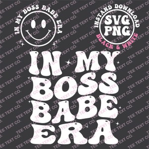 In My Boss Babe Era Svg Png, Custom In My Era Png Svg, Boss Babe Era Png Svg, Era Svg Png, Custom My Era Svg, My Era SVg Png, Boss Babe Svg
