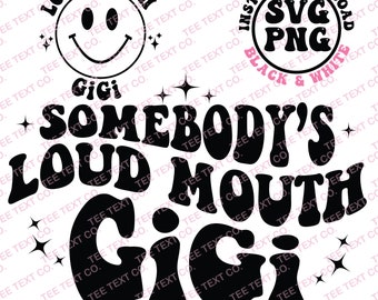 Jemandes lauter Mund GiGi SVG Png, GiGi svg, GiGi Png