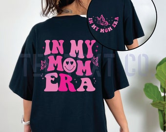 In My Mom Era PNG, In My Era Svg, Mom Era Svg, Colorful Digital Download | Cricut Cut File for Mom Life | Trendy Motherhood Graphics