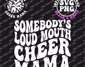 Somebody's Loud Mouth Cheer Mama Svg, Football Cheer Mama Svg, Cheer Mom Svg, Cheer Svg, Cheer Mama T-Shirt Svg, Wavy Stacked Svg, Cricut