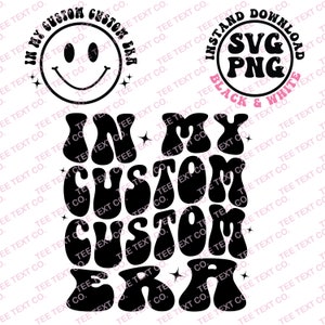 In My Custom Era Svg, Custom In My Era Png, In my Era Png Svg, Era Svg, Custom My Era Svg, My Era Svg Png, Custom Svg, Custom Png