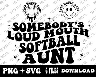 Somebody's Loud Mouth Softball Aunt Png, Softball Mom Svg, Loud mouth png Mama Svg, Soft Ball Melting Football Svg, Game Day Svg
