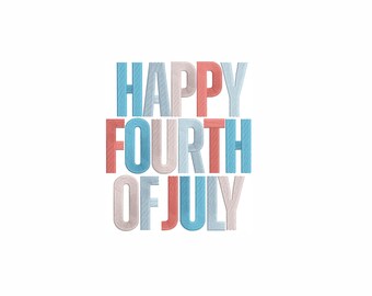 Happy Fourth Of July Machine Embroidery Design. 7 Sizes. Trendy Summer Embroidery. 4th of July USA Embroidery Design. Digital Download.