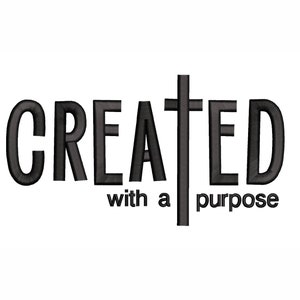 Puede incluir: Diseño gráfico en blanco y negro con la palabra "CREATED" y una cruz en el medio. El texto "with a purpose" está debajo de la cruz.