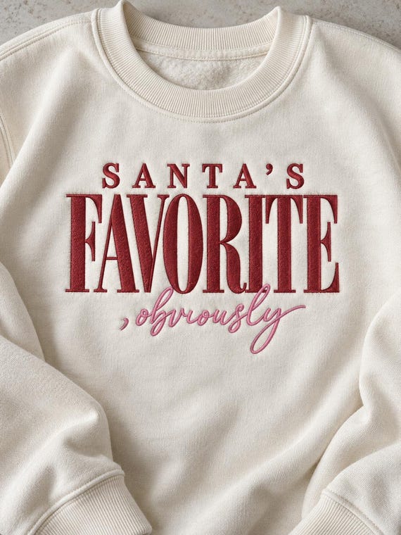 Funny Christmas 7 Sizes Machine Embroidery Design, Santa's Favorite Obviously Embroidery Design, Holiday Sweatshirt Embroidery File.