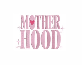 Motherhood Machine Embroidery Design. 4 Sizes. Digital Download. Embroidery for Mom