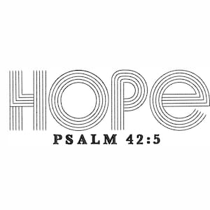 Hope Machine Embroidery Design. 5 Sizes. Psalm 42:5 Embroidery Design. Religious Embroidery Design. Scripture Embroidery Design