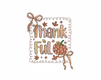 May include: A decorative design with the word "Thankful" in a mix of patterned and solid letters. A pumpkin with white polka dots and a bow are featured. Autumn leaves and stars complete the design, all within a stitched border.