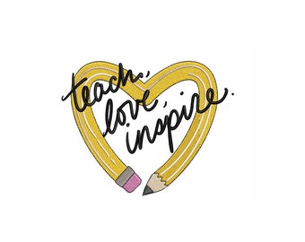 Teach Love Inspire Machine Embroidery Design. 3 Sizes. Back To School Embroidery Design