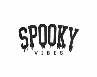 Spooky Vibes Machine Embroidery Design. 6 Sizes. Spooky Season Embroidery Design. Halloween Embroidery Design