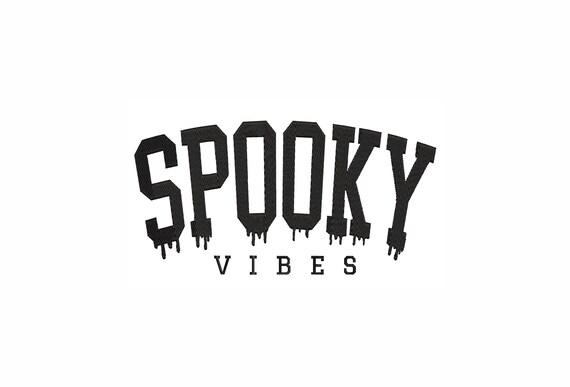 Spooky Vibes Machine Embroidery Design. 6 Sizes. Spooky Season Embroidery Design. Halloween Embroidery Design