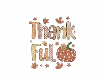 May include: A fall-themed graphic with the word "Thankful" in orange, yellow, and brown patterned letters. A pumpkin with a flower and leaves, along with stars and leaves, complete the design.