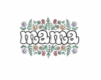 Mama Machine Embroidery Design. 6 Sizes. Floral Mama Embroidery Design. Trendy Mother's Day Embroidery Design. Mama Shirt Embroidery.