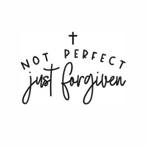 Not Perfect Machine Embroidery Design. 7 Sizes. Forgiven Embroidery Design. Christian Quote Embroidery Design. Bible Inspiration Embroidery.