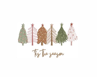 Tis The Season Machine Embroidery Design. 6 Sizes. Christmas Trees Embroidery Design. Christmas Embroidery Design. New Year Embroidery.