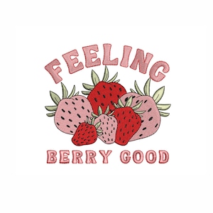 Feeling Berry Good Machine Embroidery Design. 3 tamanhos. Strawberry Embroidery Design. Download digital. Download instantâneo.