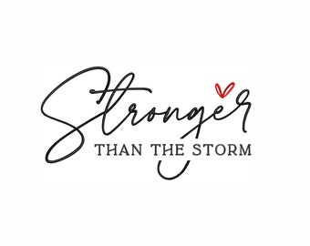 You Are Stronger Than The Storm Machine Embroidery Design. 7 Sizes. Motivational Embroidery Design. Self Care Embroidery Design.