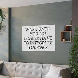 Afiche de trabajo duro: trabaja hasta que ya no tengas que presentarte. Afiche motivacional para la oficina. Decoración de pared. Afiche de papel