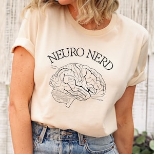 Neuro Nerd Shirt, Neuro science, brain, psychologist, brain nurse, anatomical brain, neuro nurse shirt, nurse brain anatomy, brain education