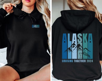 Alaska Cruise Hoodie, Alaska Cruise Sweater, personalized, Cruisin to Alaska, Alaska family cruise Sweatshirt, Alaska Long Sleeve, 2024