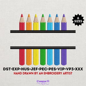 Könnte beinhalten: Stickdatei mit einer Reihe von Buntstiften, darunter der Text "DST-EXP-HUS-JEF-PEC-PES-VIP-VP3-XXX" und "HAND DRAWN BY AN EMBROIDERY ARTIST". Das Design ist in sechs Größen erhältlich.