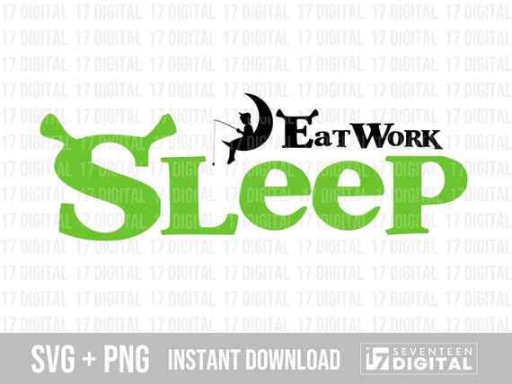 Shrek Eat Work Sleep SVG Shrek PNG Download Cricut & 