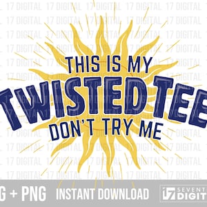 Twisted Tee SVG PNG, Funny Twisted Tea T-Shirt Design, Cricut & Silhouette, Printable, Digital Download