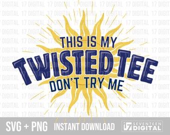 Twisted Tee SVG PNG, Funny Twisted Tea T-Shirt Design, Cricut & Silhouette, Printable, Digital Download