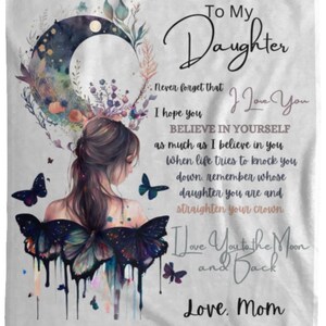 To My Daughter -  I love you to the moon and back, To daughter from Mom, Cozy Plush Fleece Blanket, Blanket for Daughter