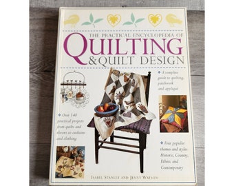 Practical Encyclopedia of Quilting and Quilt Design By Isabel Stanley Vtg 2000