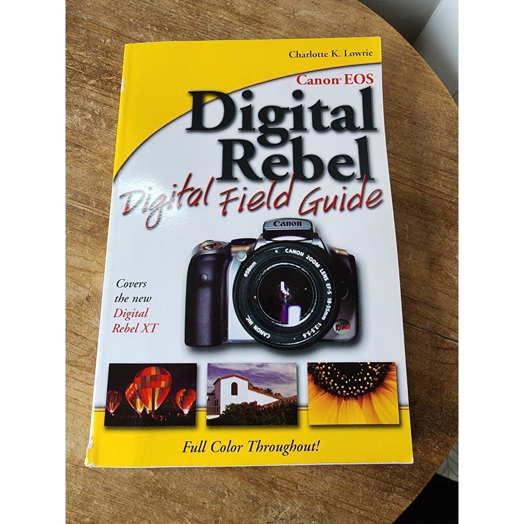 Model Digital's Guide Digital Field Guide Ser.: Canon EOS Digital Rebel Digital Field Guide ...