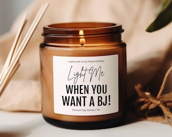 Light Me When You Want A BJ Candle Funny Soy Wax Candle Anniversary Gifts For Him Boyfriend Gift Funny Candle Label BJ Candle Naughty Gifts