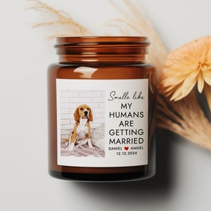 Smells Like My Humans Are Getting Married, Custom Pet Candle, She Said Yes, Candle Wedding Favors, Engagement Candle, Smells Like Candle