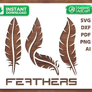 May include: White stencil design featuring three brown feathers with detailed vein patterns. The word "FEATHERS" is at the bottom. Includes "Instant Download" and file type options: SVG, DXF, PDF, PNG, and AI.