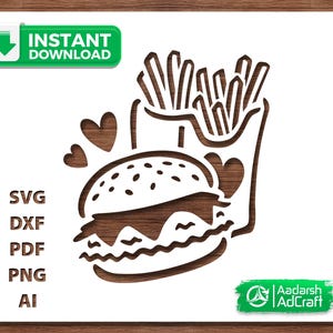 May include: A brown and white cut-out design featuring a burger, fries, and hearts. The image includes the words "Instant Download" and file type options: SVG, DXF, PDF, PNG, and AI. A logo for Aadarsh AdCraft is also present.